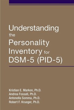 Understanding the Personality Inventory for DSM-5 (PID-5) (eBook, ePUB) - Markon, Kristian E.; Fossati, Andrea; Somma, Antonella; Krueger, Bob