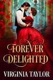 Forever Delighted (The Spring of Love, #1) (eBook, ePUB) Forever Delighted (The Spring of Love, #1) (eBook, ePUB)