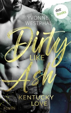 Dirty Like Ash (eBook, ePUB) - Westphal, Yvonne