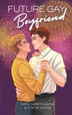 Future Gay Boyfriend (Mallory Vineyard, #2) (eBook, ePUB) Future Gay Boyfriend (Mallory Vineyard, #2) (eBook, ePUB)