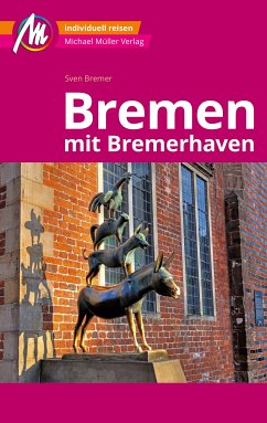 Bremen MM-City - mit Bremerhaven Reiseführer Michael Müller Verlag (eBook, ePUB) - Bremer, Sven