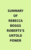 Summary of Rebecca Boggs Roberts's Untold Power (eBook, ePUB)