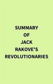 Summary of Jack Rakove's Revolutionaries (eBook, ePUB)