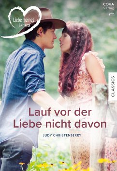 Lauf vor der Liebe nicht davon (eBook, ePUB) - Christenberry, Judy