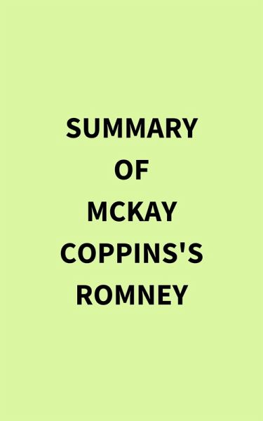 Summary of McKay Coppins's Romney (eBook, ePUB)