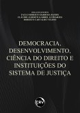 Democracia, desenvolvimento, ciência do direito e instituições do sistema de justiça (eBook, ePUB)
