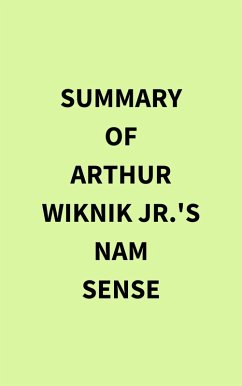 Cover Summary of Arthur Wiknik Jr.'s Nam Sense (eBook, ePUB)