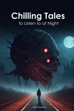 Chilling Tales to Listen to at Night (eBook, ePUB) - Escritores-, Varios