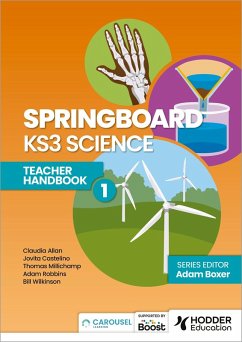 Springboard: KS3 Science Teacher Handbook 1 (eBook, ePUB) - Boxer, Adam; Robbins, Adam; Allan, Claudia; Castelino, Jovita; Millichamp, Thomas; Wilkinson, Bill