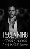 Reclaiming Adelaide (Blackstone Tech, #4) (eBook, ePUB)