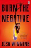 Burn The Negative (eBook, ePUB)