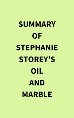 Cover Summary of Stephanie Storey's Oil and Marble (eBook, ePUB)
