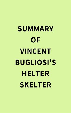 Summary of Vincent Bugliosi's Helter Skelter (eBook, ePUB) - IRB Media