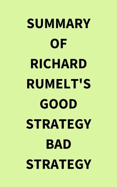 Summary of Richard Rumelt's Good Strategy Bad Strategy (eBook, ePUB) - IRB Media