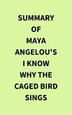 Summary of Maya Angelou's I Know Why the Caged Bird Sings (eBook, ePUB)