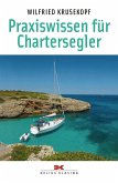 Praxiswissen für Chartersegler (eBook, PDF)
