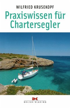 Praxiswissen für Chartersegler (eBook, PDF) - Krusekopf, Wilfried