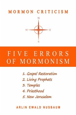 The Five Errors of Mormonism (eBook, ePUB) - Nusbaum, Arlin Ewald