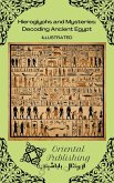 Hieroglyphs and Mysteries: Decoding Ancient Egypt (eBook, ePUB)