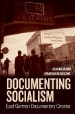 Documenting Socialism (eBook, ePUB)