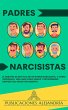 Padres Narcisistas: El Desafío de Ser... - Bild 1