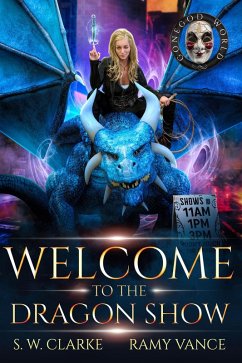 Welcome to the Dragon Show (Setting Fires with Dragons, #2) (eBook, ePUB) - Vance, R. E.