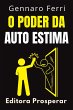 O Poder Da Auto Estima - Aprenda A Se... - Bild 1