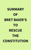Summary of Bret Baier's To Rescue the Constitution (eBook, ePUB)