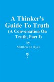 A Thinker's Guide to Truth (A Conversation on Truth, #1) (eBook, ePUB)
