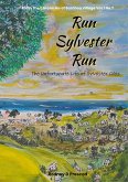 Run Sylvester Run: The unfortunate Life of Sylvester Giles (eBook, ePUB)