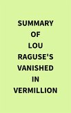 Summary of Lou Raguse's Vanished in Vermillion (eBook, ePUB)