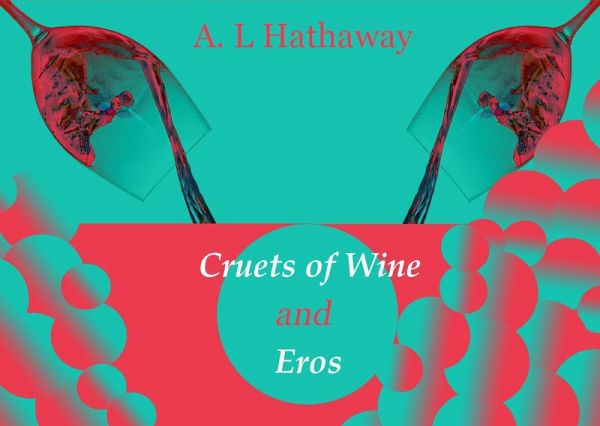 Cruets of Wine and Eros (eBook, ePUB)