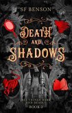 Death and Shadows (All Things Dark and Deadly, #2) (eBook, ePUB)