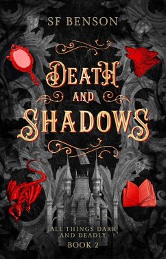 Death and Shadows (All Things Dark and Deadly, #2) (eBook, ePUB) - Benson, Sf