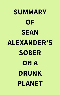 Cover Summary of Sean Alexander's Sober On A Drunk Planet (eBook, ePUB)