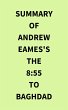 Summary of Andrew Eames's The 8:55 to... - Bild 1