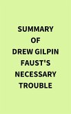 Summary of Drew Gilpin Faust's Necessary Trouble (eBook, ePUB) Summary of Drew Gilpin Faust's Necessary Trouble (eBook, ePUB)