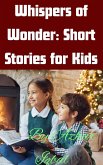 "Whispers of Wonder: Short Stories for Kids" (eBook, ePUB)