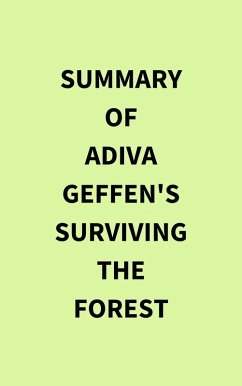 Summary of Adiva Geffen's Surviving The Forest (eBook, ePUB) - IRB Media