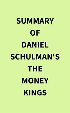 Cover Summary of Daniel Schulman's The Money Kings (eBook, ePUB)
