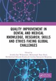 Quality Improvement in Dental and Medical Knowledge, Research, Skills and Ethics Facing Global Challenges (eBook, ePUB)