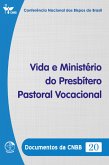 Vida e Ministério do Presbítero Pastoral Vocacional - Documentos da CNBB 20 - Digital (eBook, ePUB)