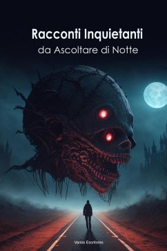 Racconti Inquietanti da Ascoltare di Notte (eBook, ePUB) Cover Racconti Inquietanti da Ascoltare di Notte (eBook, ePUB)