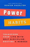 Power Habits: Transform Your Life with Self-Discipline, Routine and Nudges - Proven Strategies for a Lifetime of Success (Habit Formation, #2) (eBook, ePUB)