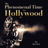 My Phenomenal Time in Hollywood (eBook,... - Bild 1