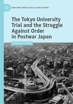 The Tokyo University Trial and the Struggle Against Order in Postwar Japan (eBook, PDF) - Perkins, Christopher