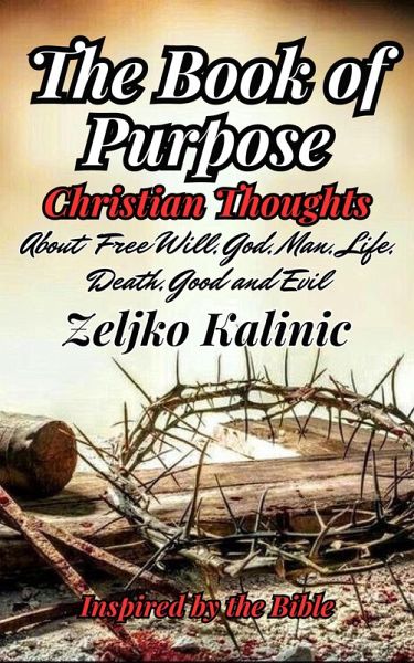 The Book of Purpose Christian Thoughts (eBook, ePUB) The Book of Purpose Christian Thoughts (eBook, ePUB)