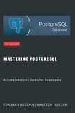 Mastering PostgreSQL: A Comprehensive Guide for Developers (eBook, ePUB)