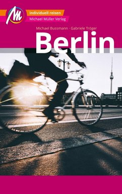 Berlin MM-City Reiseführer Michael Müller Verlag (eBook, ePUB) - Tröger, Gabriele; Bussmann, Michael