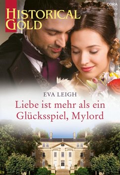 Liebe ist mehr als ein Glücksspiel, Mylord (eBook, ePUB) - Leigh, Eva